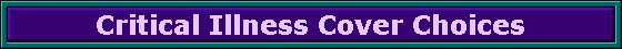 Critical Illness Cover Choices